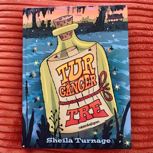 TUR GÅNGER TRE Sheila Turnage 2013