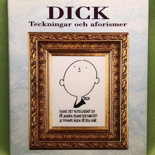 Dick teckningar och aforismer / Stenberg, Rickard