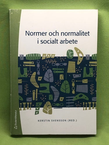 Normer och normalitet i socialt arbete / Kerstin Svensson (red)