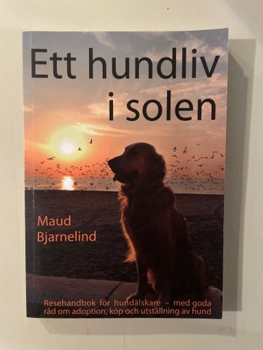 Ett hundliv i solen av Maud Bjarnelind