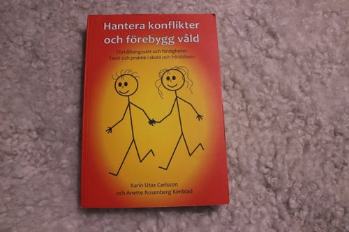 Hantera konflikter och förebygg våld - Karin Utas C. & Anette Rosenberg K.