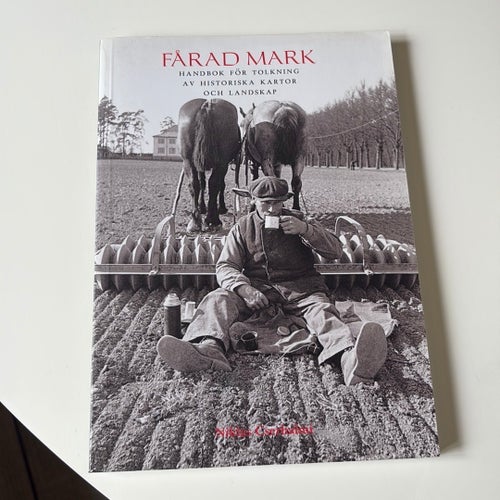 Fårad mark : handbok för tolkning av historiska kartor och landskap, Niklas