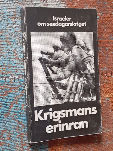 KRIGSMANS ERINRAN - ISRAELER OM SEXDAGARSKRIGET