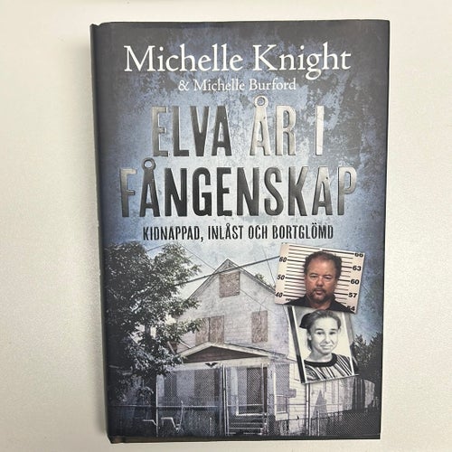 Elva år i fångenskap av Michelle Knight & Michelle Burford