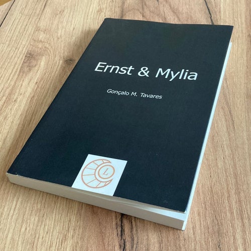 Ernst & Mylia (roman, Gonçalo M. Tavares) *Utgått