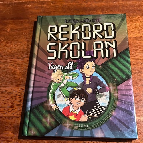 Rekordskolan: Vägen dit av A.K. Björnsdotter Saaf