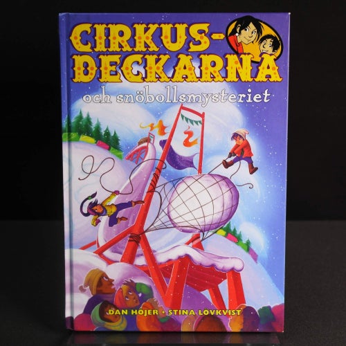Dan Höjer & Stina Lövkvist - Cirkusdeckarna och snöbollsmysteriet