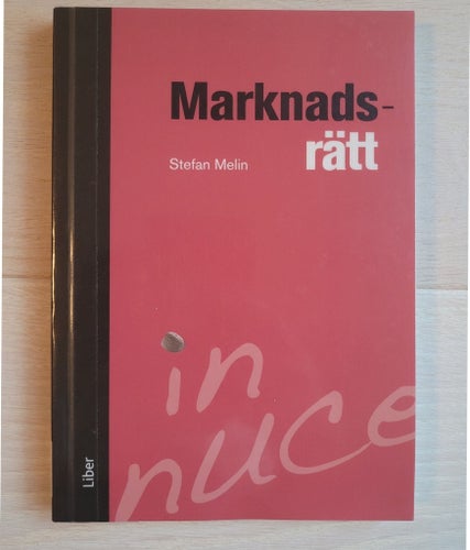 Marknadsrätt av Stefan Melin, 2009 in nuce Liber juridik