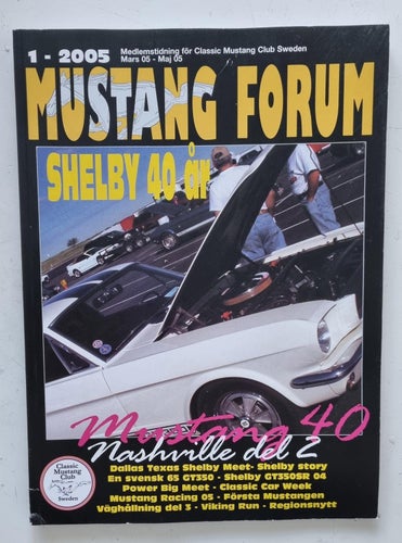 TIDNING. MUSTANG FORUM. NR. 1 2005.