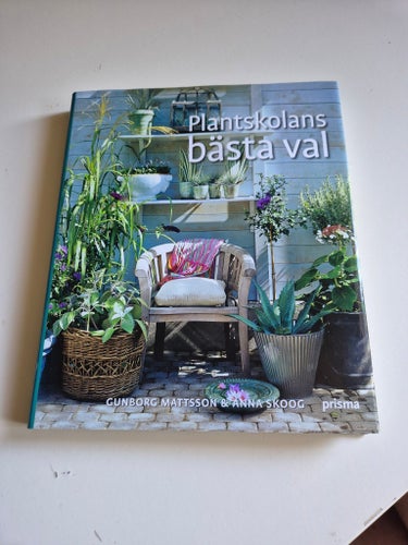 Plantskolans bästa val av Gunborg Mattsson & Anna Skoog, 2008