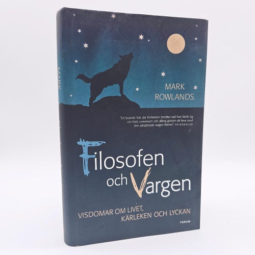 Filosofen och vargen: visdomar om livet, kärleken och lyckan - Mark Rowlands