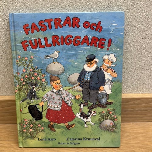 Fastrar och Fullriggare! av Lena Arro & Catarina Kruusval, 1994