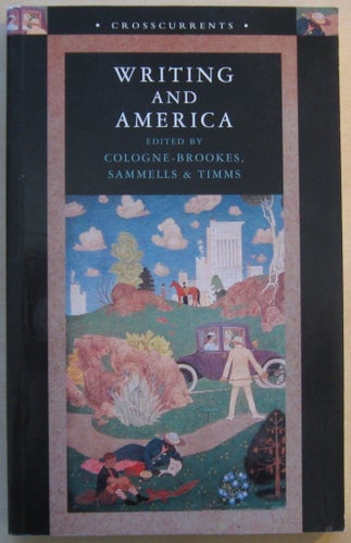 Writing and America - Gavin Cologne-Brookes, Neil Sammells, David Timms (eds.)