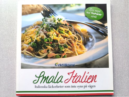 Smala Italien: Italienska läckerheter som inte syns på vågen, ViktVäktarna 2009