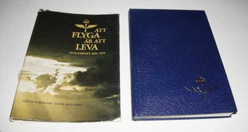 Att flyga är att leva Flygvapnet 1926-1976