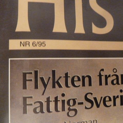 POPULÄR HISTORIA, NR 6 - 1995, TIDNING, FLYKTEN FRÅN FATTIG-SVERIGE