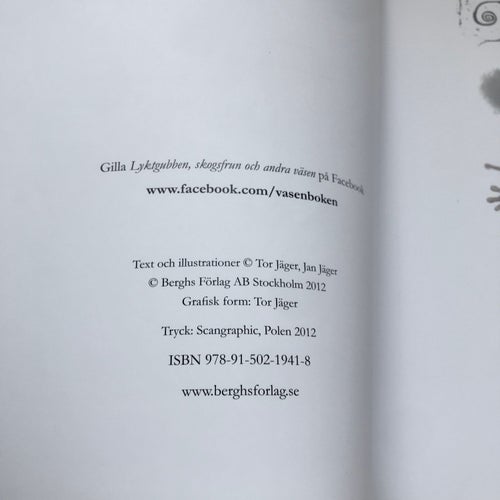 LYKTGUBBEN, SKOGSFRUN OCH ANDRA VÄSEN Tor Jäger Jan Jäger 2012