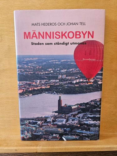 Människobyn - staden som ständigt utmanas, Hederos & Tell