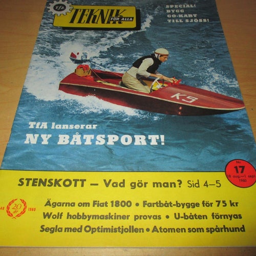 TEKNIK FÖR ALLA NR 17 1960. FIAT 1800, OPTIMISTJOLLE , M.M
