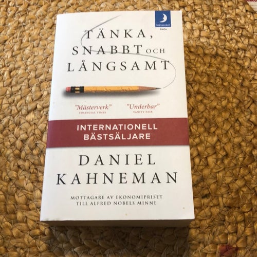 Tänka, snabbt och långsamt av Daniel Kahneman, 2012
