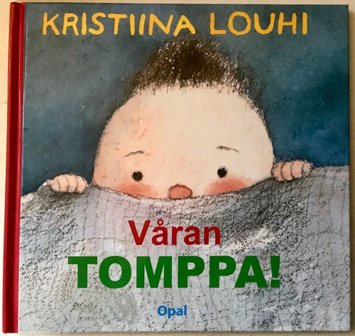VÅRAN TOMPPA! Kristiina Louhi 2010