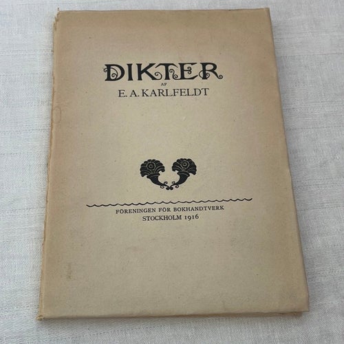 Dikter af E A Karlfeldt, föreningen bokhantverk 1916 - nostalgi, vintage retro
