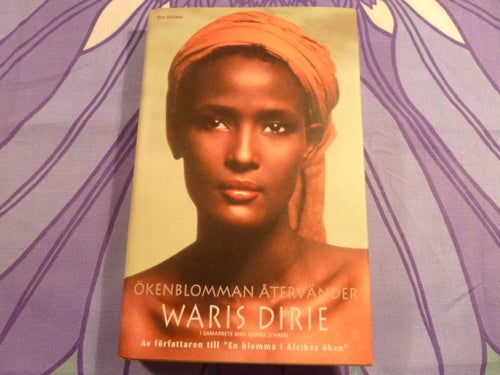 ÖKENBLOMMAN ÅTERVÄNDER, W. DIRIE, 2002,  BÖCKER