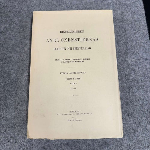 Rikskansleren Axel Oxenstiernas skrifter och brevväxling