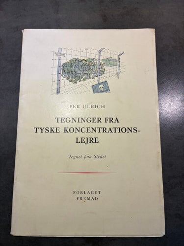 Bok ”Tegninger fra Tyske Koncentrations-lejre” av Per Ulrich från 1945!