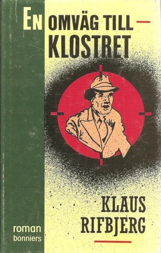 Klaus Rifbjerg: En omväg till klostret.