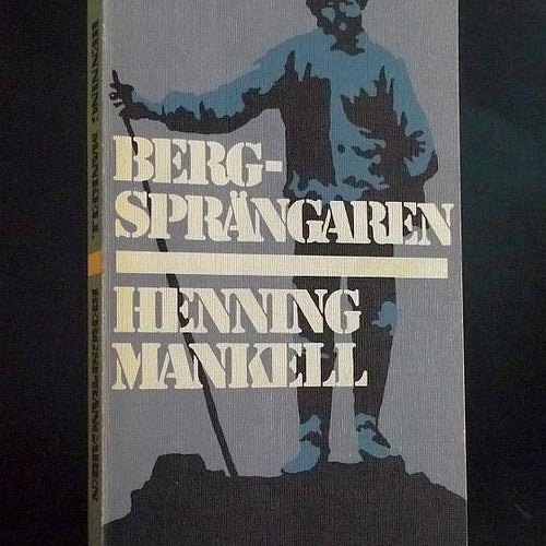 Henning Mankell .Bergsprängaren. 1973 . Mankells debutbok i originalupplaga