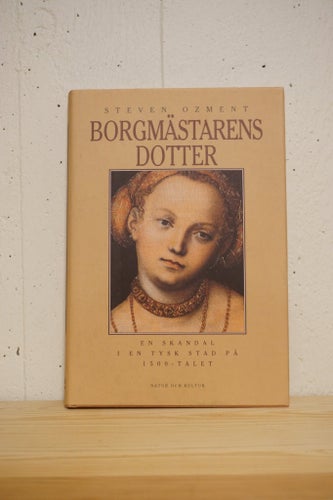 Borgmästarens Dotter - Steven Ozment
