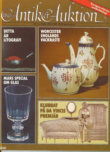 Antik & Auktion 3/1983 - Special om glas, Worcester, förgyllda bronser m m