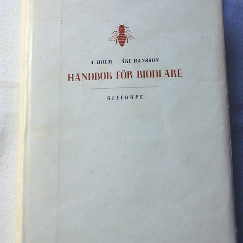 A. HOLM & Å. HANSSON - HANDBOK FÖR BIODLARE, 1947