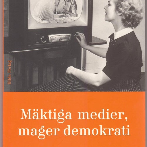 Mäktiga medier, mager demokrati / Jesper Bengtsson