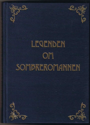 Maria Lundberg/Anna Härdig: Legenden om Sombreromannen OU
