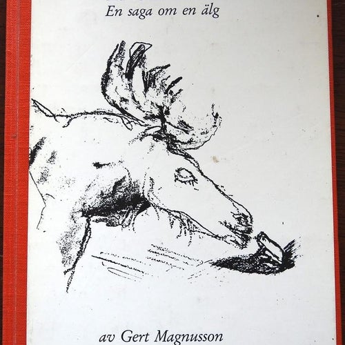 Ensenell - En saga om en älg av Gert Magnusson 1985