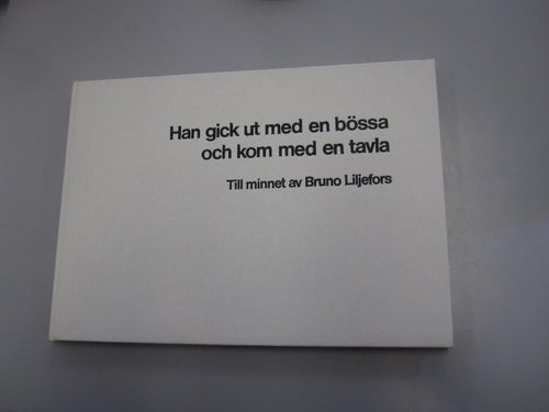 Han gick ut med en bössa och kom med en tavla - Till minne av Bruno Liljefors