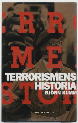 Terrorismens historia / [Björn Kumm].