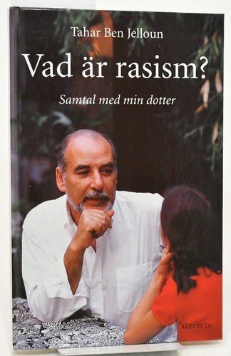 Vad är rasism? : samtal med min dotter / Tahar Ben Jelloun