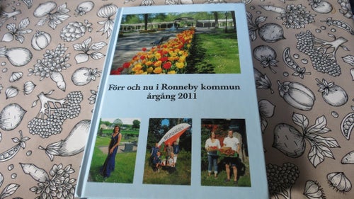 Förr och nu i Ronneby kommun årgång 2011 av Tommy Nilsson