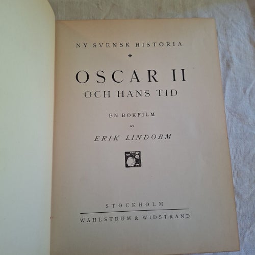 Oscar II och hans tid - Erik Lindorm - 1934