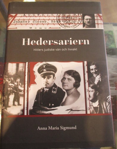 Hedersariern, Hitlers judiske vän och livvakt, Anna Maria Sigmund 2 Världskriget
