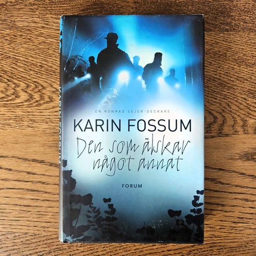 Den som älskar något annat - Karin Fossum