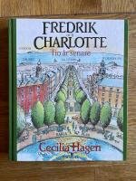 Fredrik och Charlotte : tio år senare - Inbunden bok