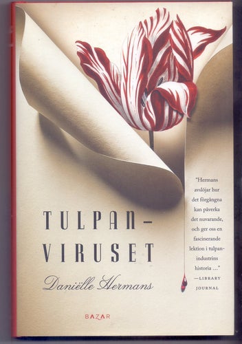 Tulpanviruset av Daniëlle Hermans, 2013, debutroman, 1:a sv. upplagan