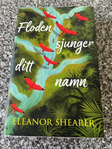 Floden sjunger ditt namn av Eleanor Shearer, 2023