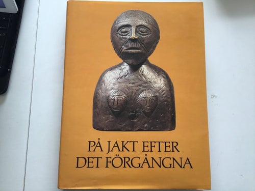 På Jakt Efter Det Förgångna