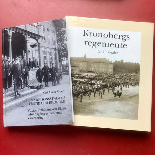 GARNISONSSTADENS POLITIK OCH EKONOMI + KRONOBERGS REGEMENTE UNDER 1900-TALET