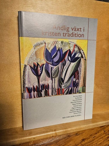 Andlig växt i kristen tradition, Sven Arne Flodell (red)